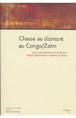 MONNIER Laurent, JEWSIEWICKI Bogumil, DE VILLERS Gauthier (sous la direction de) - Chasse au diamant au Congo/Zaïre
