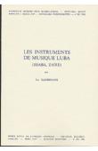  GANSEMANS Jos - Les instruments de musique Luba (Shaba, Zaïre)