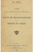  BRUEL Georges - Note sur la construction et la rédaction de la carte de reconnaissance de la région du Chari