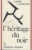  HERSKOVITS Melville J. - L'héritage du noir. Mythe et réalité
