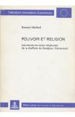  MAILLARD Bernard - Pouvoir et religion. Les structures socio-religieuses de la chefferie de Bandjoun (Cameroun)