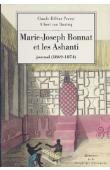  PERROT Claude-Hélène, VAN DANTZIG Albert - Marie-Joseph Bonnat et les Ashanti. Journal, 1869-1874