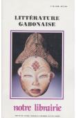  Notre Librairie - 105 - Littérature gabonaise