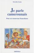  FOUDA Mercédès - Je parle Camerounais. Pour un renouveau francofaune