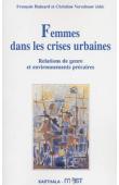  HAINARD François, VERSCHUUR Christine (éditeurs) - Femmes dans les crises urbaines. Relations de genre et environnements précaires