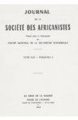  Journal de la société des Africanistes - Tome 42 - fasc. 2 - 1972 - Tellem, reconnaissance archéologique d'une culture de l'Ouest africain au Moyen-Age: recherches architectoniques / Guinée Equatoriale. Populations. Bibliographie / The inscribed Sandals 
