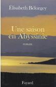  BELORGEY Elisabeth - Une saison en Abyssinie