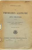  PIERRE-ALYPE - La provocation allemande aux colonies