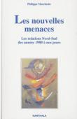  MARCHESIN Philippe - Les nouvelles menaces. Les relations Nord-Sud des années 1980 à nos jours