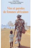  DELUZ Ariane, LE COUR GRANDMAISON Colette, RETEL-LAURENTIN Anne - Vies et paroles de femmes africaines. Carnet de trois ethnologues