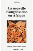  KA MANA ou KÄ MANA - La nouvelle évangélisation en Afrique