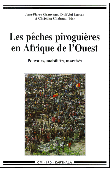 CHAUVEAU Jean-Pierre, JUL-LARSEN Eyolf, CHABOUD Christian (éditeurs) - Les pêches piroguières en Afrique de l'Ouest. Pouvoirs, mobilités, marchés