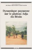  DAANE Jon, BREUSERS Mark, FREDERIKS Erik (éditeurs) - Dynamique paysanne sur le plateau Adja du Bénin