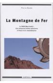  BONTE Pierre - La montagne de fer. La SNIM (Mauritanie)