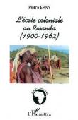 L'école coloniale au Rwanda (1900-1962)