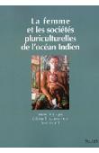  STAUDACHER-VALLIAMEE Gillette (textes réunis par) - La femme et les sociétés pluriculturelles de l'Océan Indien