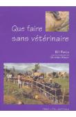  FORSE Bill, MEYER Christian - Que faire sans vétérinaire ?