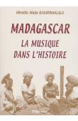  RAKOTOMALALA Mireille Mialy - Madagascar. La musique dans l'histoire