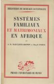  RADCLIFFE-BROWN A.R., FORDE Daryll  - Systèmes familiaux et matrimoniaux en Afrique