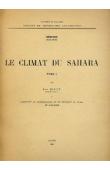  DUBIEF Jean - Le climat du Sahara. Tome 1
