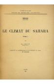  DUBIEF Jean - Le climat du Sahara. Tome 1