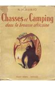  RUBIO N.M. - Chasses et camping dans la brousse africaine