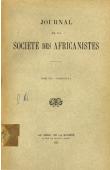  Journal de la Société des Africanistes - Tome 07 - fasc. 1 - 1937 - La divination par les chacals chez les dogons de Sanga / Etude sur la coutume somalie: les femmes cousues / Coutume des Imraguen / Blasons totémiques des dogon, etc..