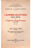  SABRY Muhammad - Episode de la question d'Afrique. L'Empire Egyptien sous Ismaïl et l'ingérence Anglo-française (1863-1879). Egypte - Soudan - Somalie - Harrar - Equatoria - Ounyoro - Ouganda