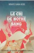  KEBE Mbaye Gana - Le cri de notre Sang
