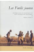  TORNAY Serge - Les fusils jaunes. Générations et politique en pays Nyangatom (Ethiopie)