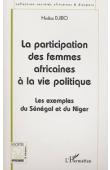  DJIBO Hadiza - La participation des femmes africaines à la vie politique. Les exemples du Sénégal et du Niger