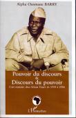 BARRY Alpha Ousmane - Pouvoir du discours et discours du pouvoir. L'art oratoire chez Sékou Touré de 1958 à 1984