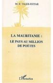  TALEB-KHYAR M. B. - La Mauritanie: le pays au million de poètes