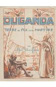  BEAUFRERE Abel - Ouganda. Terre de Foi et de Martyre