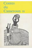  Elèves du Lycée de Garoua - Contes du Cameroun III.  Contes recueillis par les élèves du Lycée de Garoua et illustrés par le Club de dessin Unesco du Lycée