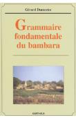 DUMESTRE Gérard - Grammaire fondamentale du Bambara