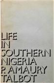  TALBOT P. Amaury - Life in Southern Nigeria, the Magic, Beliefs and Customs of the Ibibio Tribe