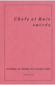  Systèmes de Pensée en Afrique Noire - 10 - Chefs et rois sacrés (Textes réunis par Luc de Heusch)