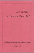  Systèmes de Pensée en Afrique Noire - 13 - Le deuil et ses rites III 