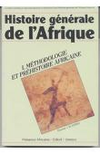 Histoire générale de l'Afrique (Edition abrégée) - Tome I: Méthodologie et préhistoire africaine