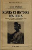 Louis Tauxier - Moeurs et histoire des Peuls
