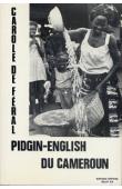  FERAL C. de - Pidgin-English du Cameroun