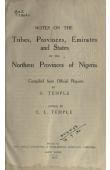  TEMPLE O., (edited by TEMPLE C.L.) - Notes on the Tribes, Provinces, Emirates and States of the Northern Provinces of Nigeria