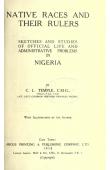 TEMPLE Charles Lindsey - Native Races and their Rulers. Sketches and Studies of Official Life and Administrative Problems in Nigeria