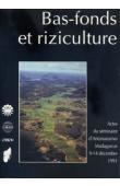 Bas-fonds et riziculture. Actes du séminaire, Antananarivo (Madagascar), 9-14 décembre 1991