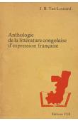  TATI LOUTARD Jean-Baptiste - Anthologie de la littérature congolaise d'expression française. Tome I