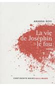  ANANDA DEVI - La vie de Joséphin le fou