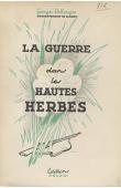  DELHOUGNE Georges - La guerre dans les hautes herbes