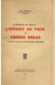  DEHOUX Emile - Le problème de demain: L'effort de Paix du Congo Belge (colonat blanc et paysannat indigène)