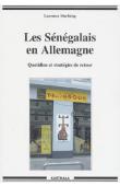  MARFAING Laurence - Les Sénégalais en Allemagne. Quotidien et stratégies de retour